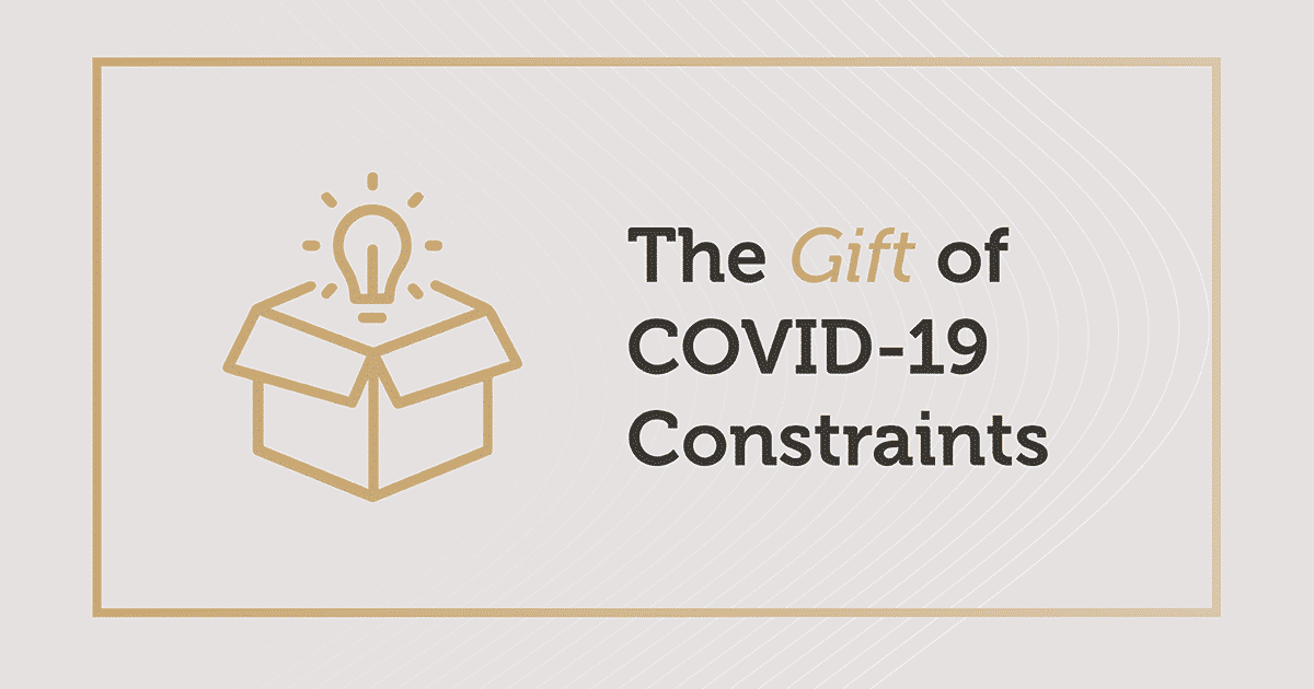 6 Suprise Gifts of COVID Constraints for Christian CEOs