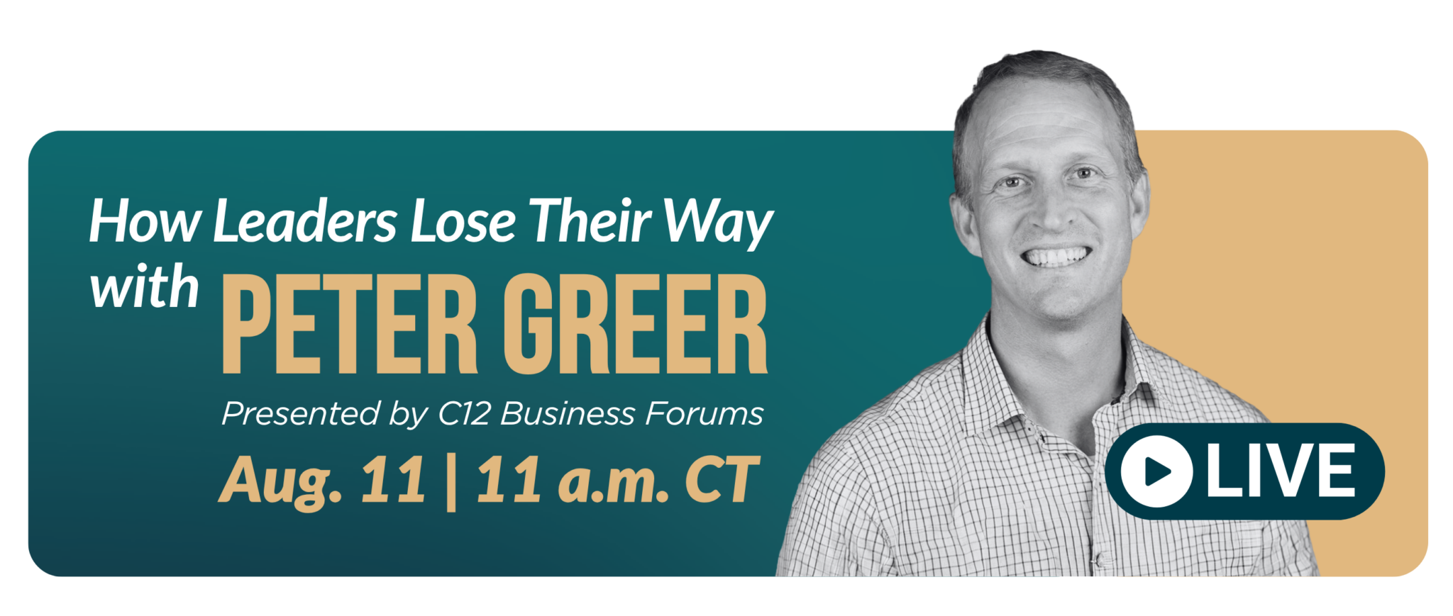 How Leaders Lose Their Way, a live webinar with Peter Greer August 11 a.m.