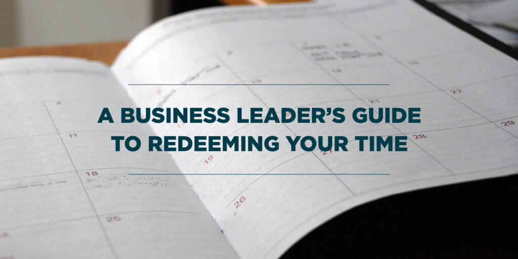 Redeeming Your Time